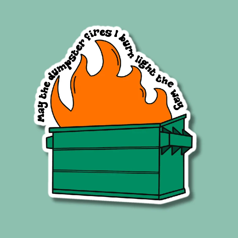 sock refunds -  May the Dumpster Fires I Burn Light the Way Sticker